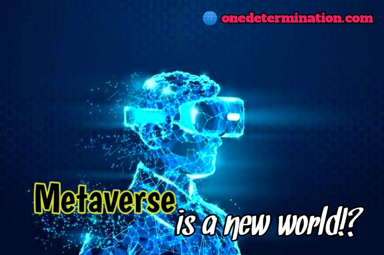 Apa Itu Metaverse Dan Kegunaannya Di Masa Mendatang One Determination Tech Info