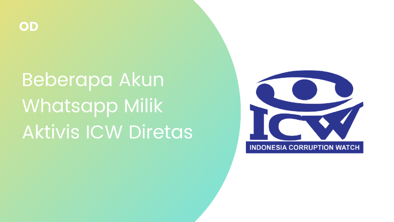 Beberapa Akun Whatsapp Milik Aktivis ICW Diretas