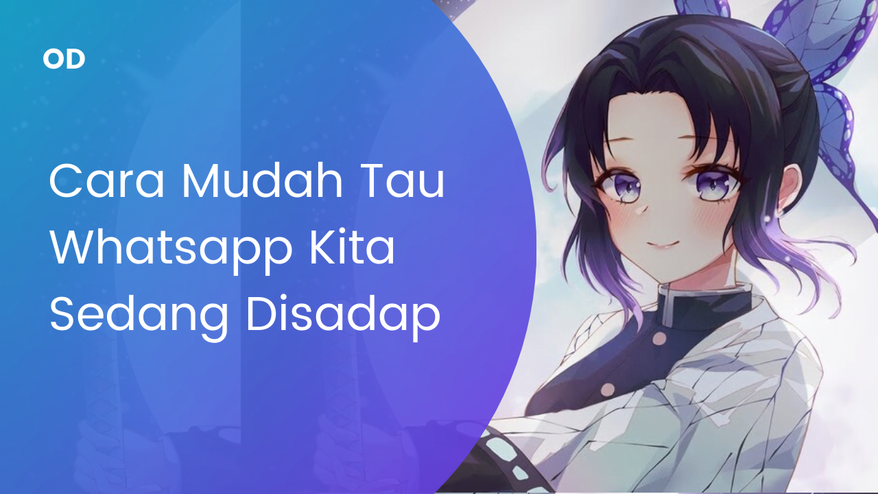 Cara Mudah Tau Whatsapp Kita Sedang Disadap