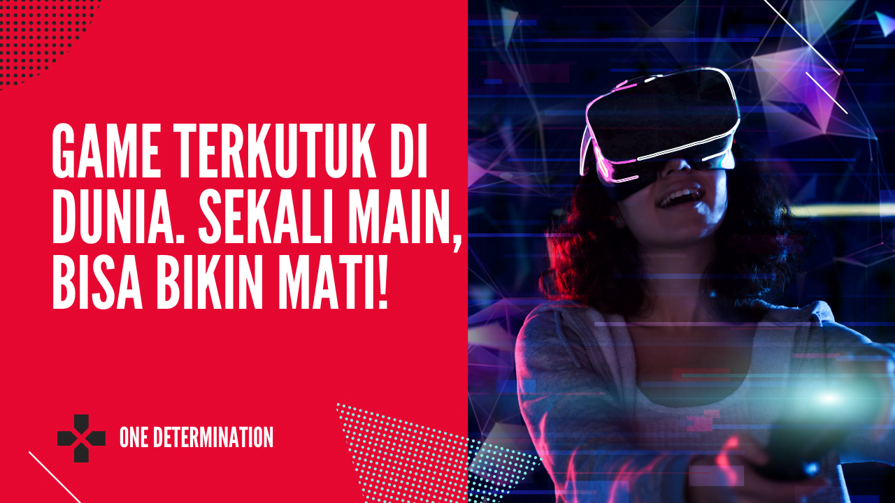 Game Terkutuk Di Dunia. Sekali Main, Bisa Bikin Mati!
