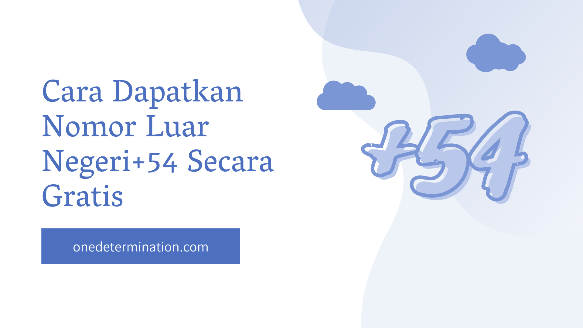 Cara Dapatkan Nomor Luar Negeri+54 Secara Gratis