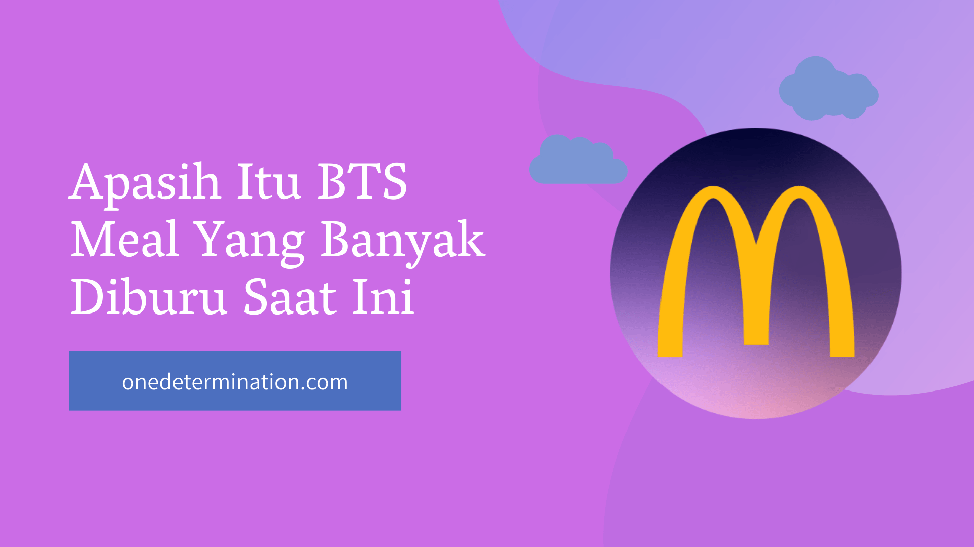 Apasih Itu BTS Meal Yang Banyak Diburu Saat Ini