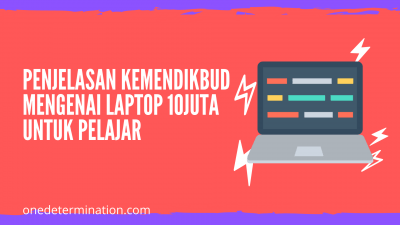 Penjelasan Kemendikbud Mengenai Laptop 10Juta Untuk Pelajar