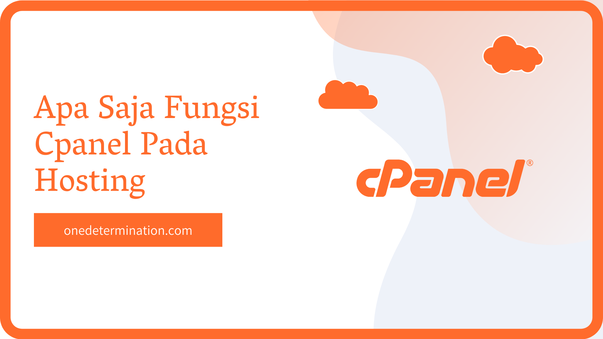 Apa Saja Fungsi Cpanel Pada Hosting