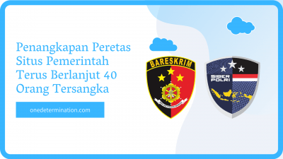 Penangkapan Peretas Situs Pemerintah Terus Berlanjut 40 Orang Tersangka