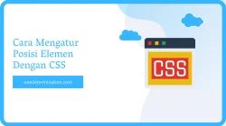 Cara Mengatur Posisi Elemen Dengan CSS