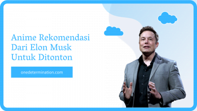 Anime Rekomendasi Dari Elon Musk Untuk Ditonton