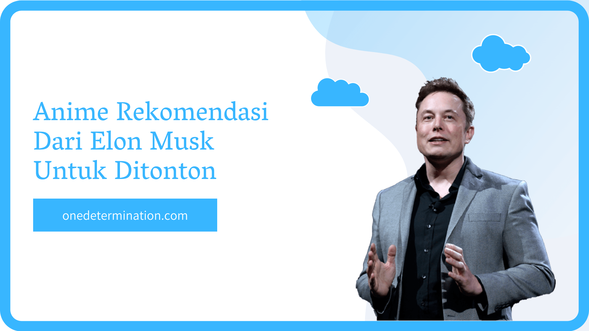 Anime Rekomendasi Dari Elon Musk Untuk Ditonton