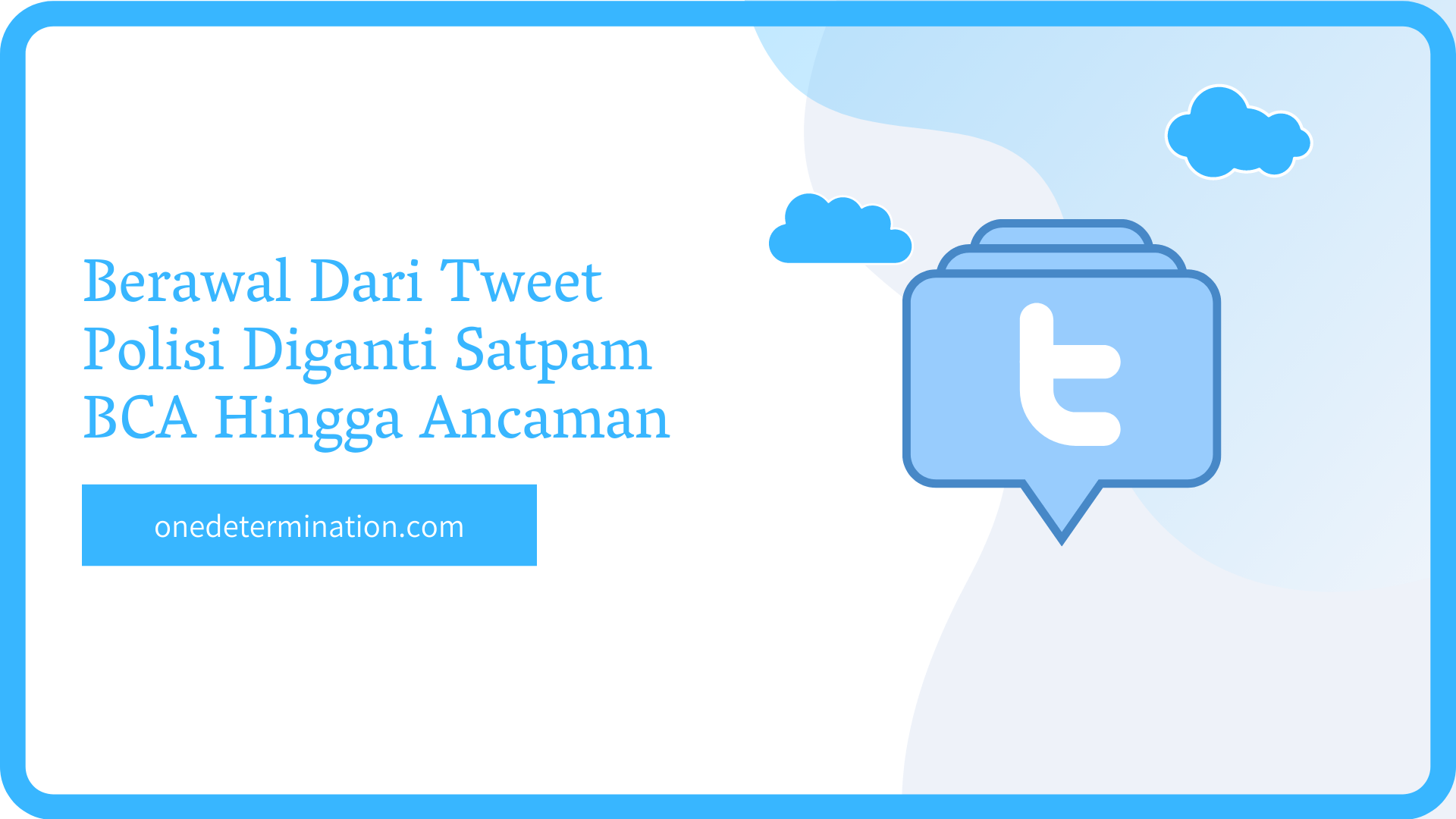 Berawal Dari Tweet Polisi Diganti Satpam BCA Hingga Ancaman