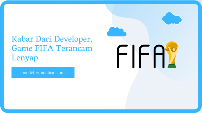 Kabar Dari Developer, Game FIFA Terancam Lenyap