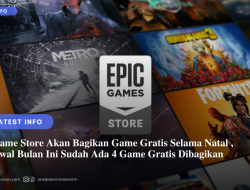 Epic Game Store Akan Bagikan Game Gratis Selama Natal