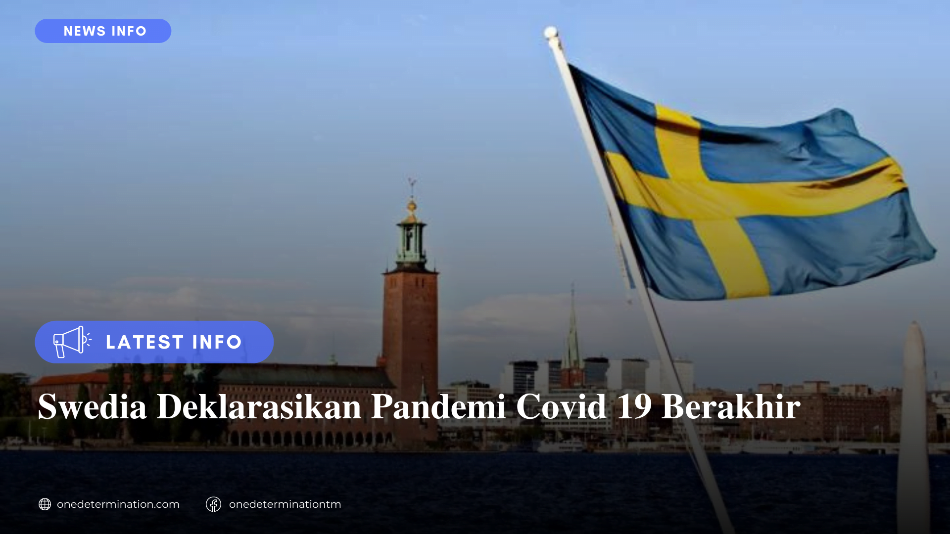 Swedia Deklarasikan Pandemi Covid 19 Berakhir