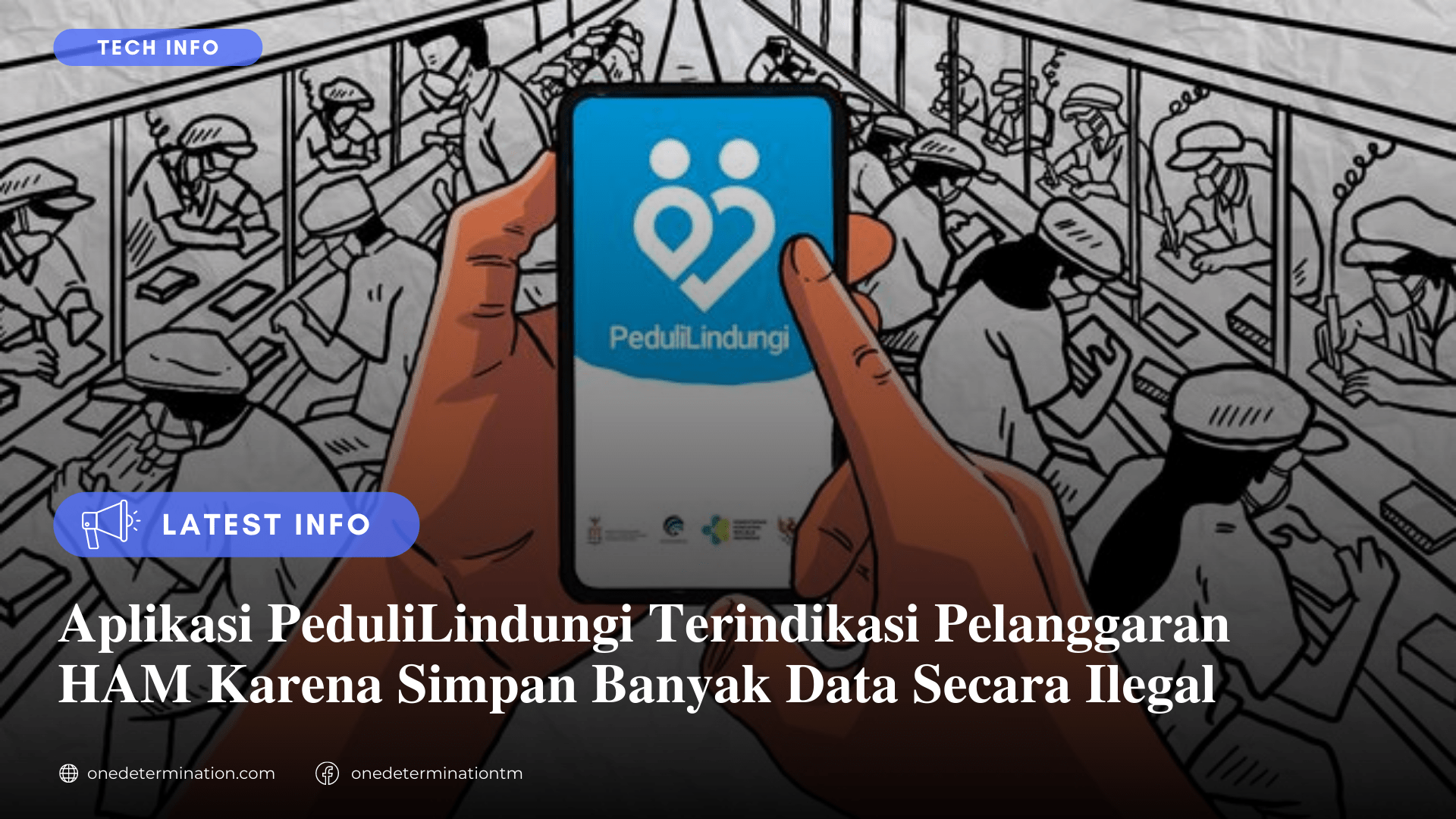 PeduliLindungi Terindikasi Pelanggaran HAM