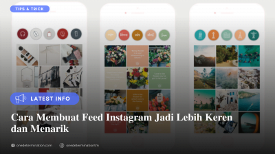 Cara Membuat Feed Instagram Jadi Lebih Keren