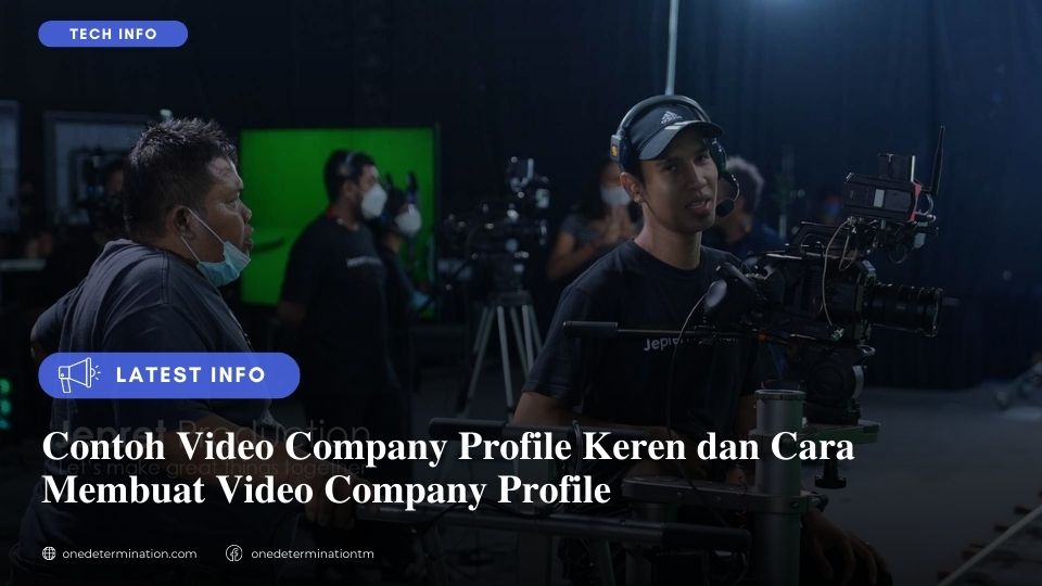 Contoh Video Company Profile Keren dan Cara Membuat Video Company Profile