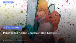 Penayangan Anime Chainsaw Man Episode 1