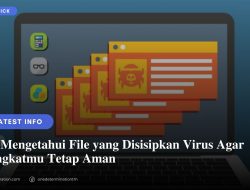 Cara Mengetahui File yang Disisipkan Virus