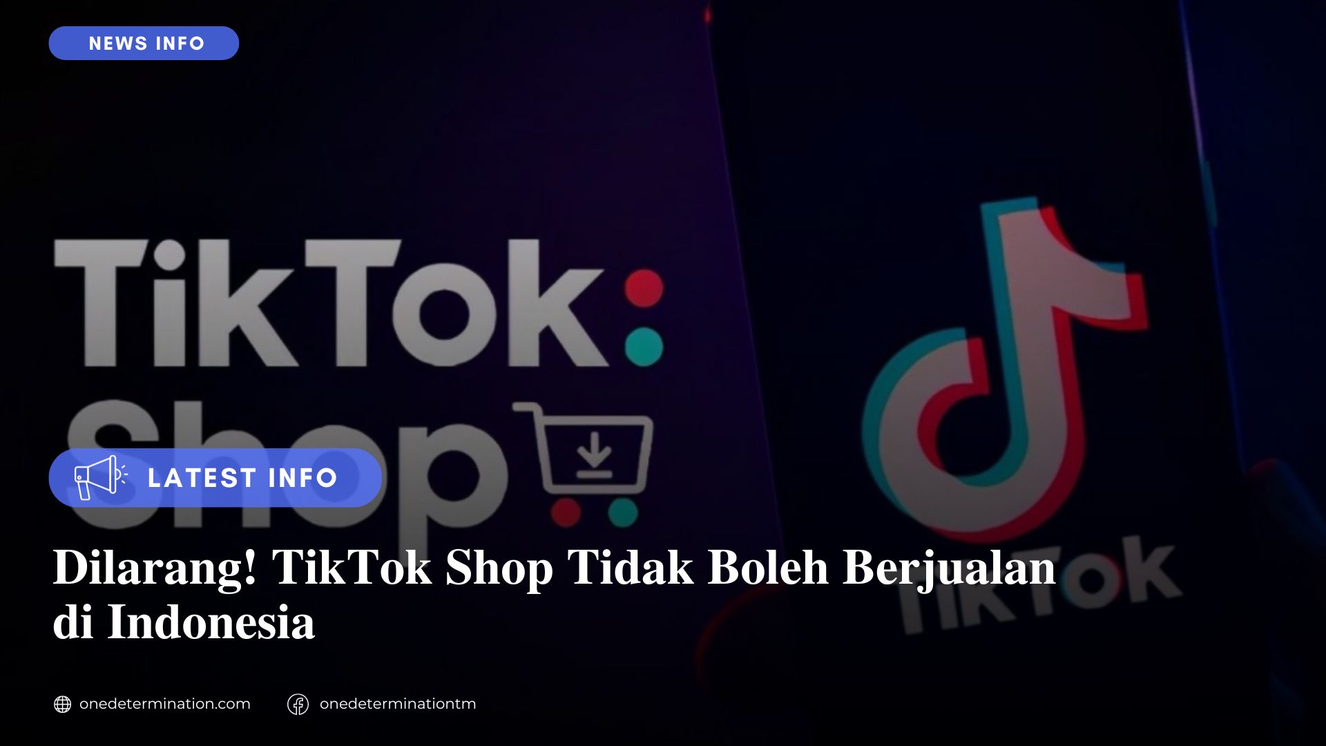 Dilarang! TikTok Shop Tidak Boleh Berjualan Di Indonesia