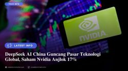 DeepSeek AI China Guncang Pasar Teknologi Global, Saham Nvidia Anjlok 17%