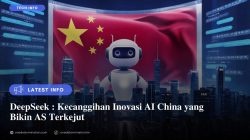 DeepSeek : Kecanggihan Inovasi AI China yang Bikin AS Terkejut
