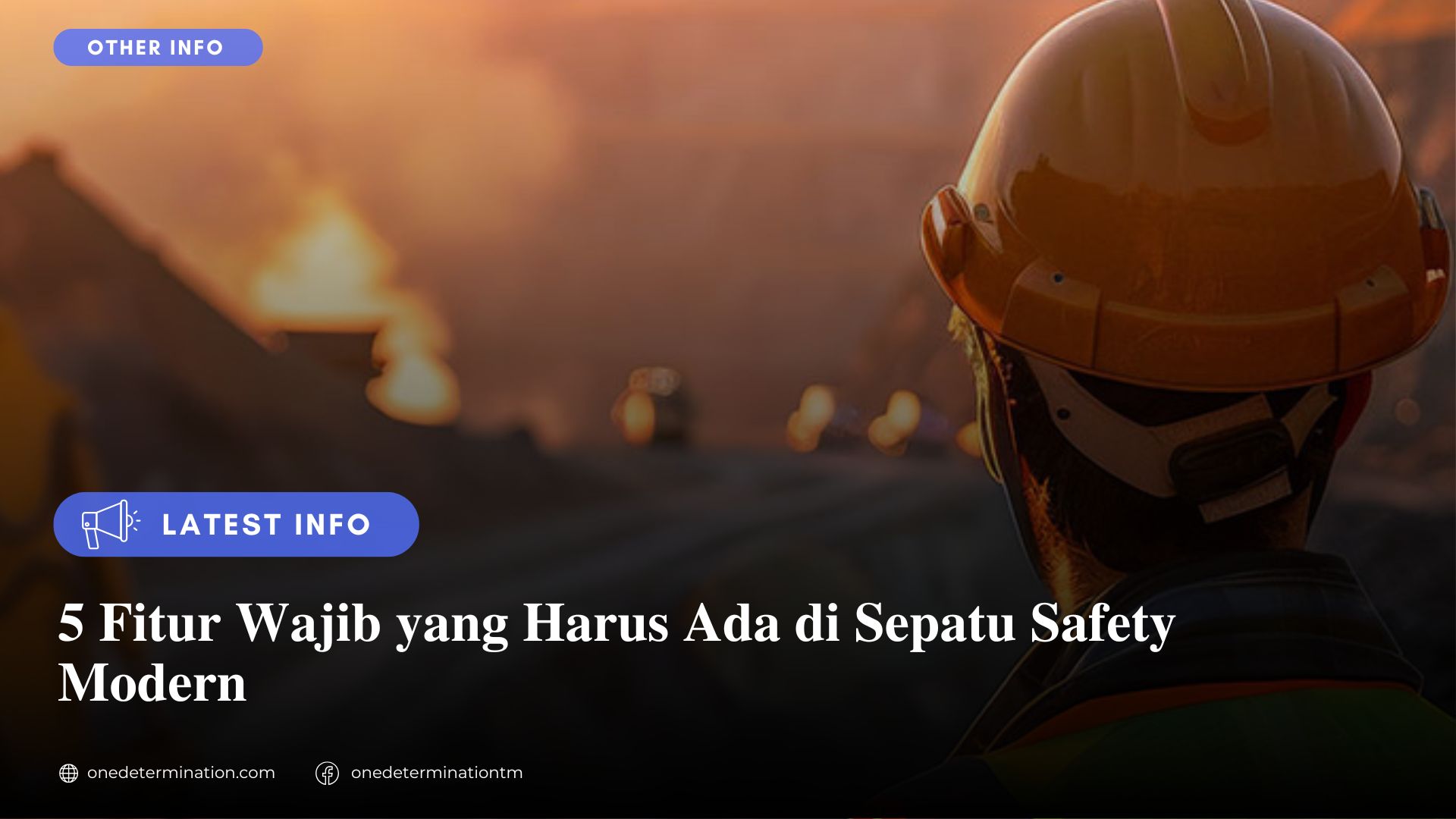 5 Fitur Wajib yang Harus Ada di Sepatu Safety Modern