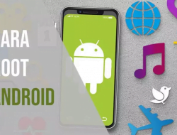 Cara Melakukan Root pada Perangkat Android