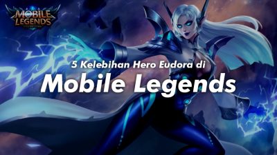 5 Kelebihan Hero Eudora di Mobile Legends