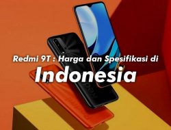 Redmi 9T : Harga dan Spesifikasi di Indonesia