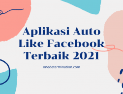 Beberapa Aplikasi Auto Like Facebook Terbaik 2021