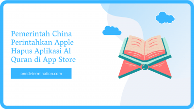 Pemerintah China Perintahkan Apple Hapus Aplikasi Al Quran di App Store