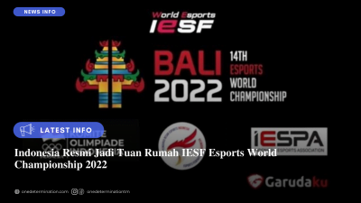 Indonesia Resmi Jadi Tuan Rumah IESF Esports World Championship 2022