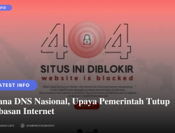 Rencana DNS Nasional, Upaya Pemerintah Tutup Kebebasan Internet