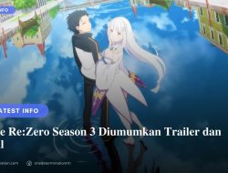 Anime Re:Zero Season 3 Diumumkan Trailer dan Visual