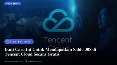 Cara Dapatkan Saldo 30$ di Tencent Cloud Gratis